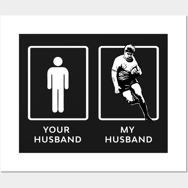 Your Husband My Rugby Husband Wall Art by atomguy